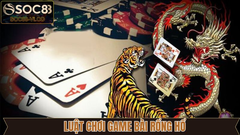 Luật tham gia Dragon Tiger với cách tính điểm